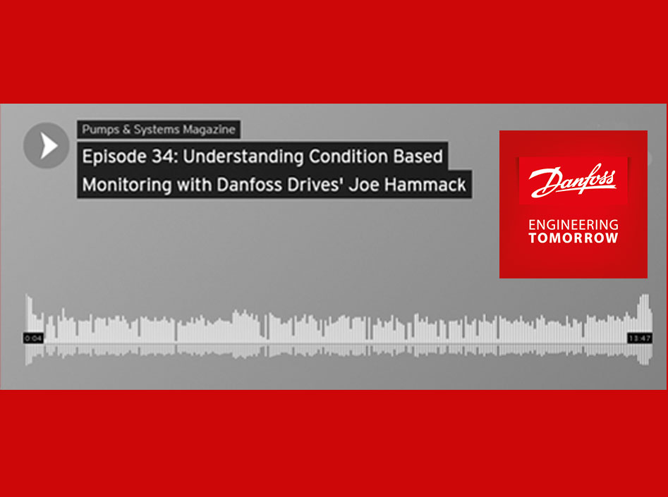 Podcast: Understanding Condition Based Monitoring with Joe Hammack of Danfoss Drives