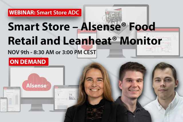 Webinar 5 – Smart Store – Alsense® Food Retail and Leanheat® Monitor - ON DEMAND
