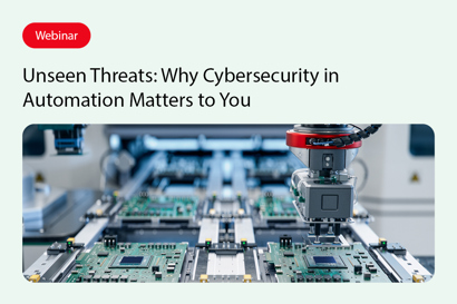 Webinar: Unseen Threats - Why Cybersecurity in Automation Matters to You