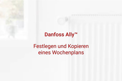 Danfoss Ally™ App Tutorial – Einrichten und Kopieren eines Wochenplans