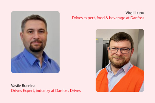 Virgil Lupu, Drives expert, food & beverage at Danfoss and Vasile Bucelea, Drives expert, industry at Danfoss